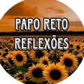 Papo reto reflexões