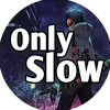 Only slow-avatar