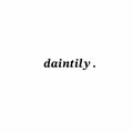 daintily