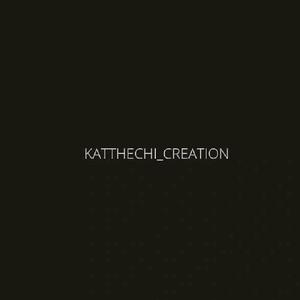 KATTHECHI_CREATION